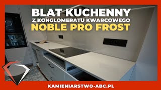 Kuchenny blat z konglomeratu kwarcowego Noble Pro Frost [upl. by Liuqnoj8]