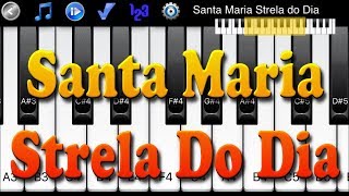 Santa Maria  Strela Do Dia  How to Play Piano Melody [upl. by Hawken]