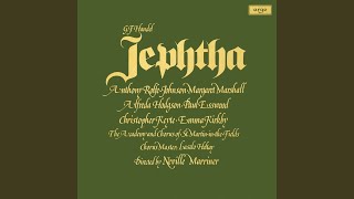 Handel Jephtha HWV 70 Act I Such Jephta  When His Loud Voice [upl. by Estes]