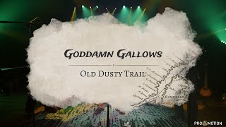 The Goddamn Gallows  Old Dusty Trail [upl. by Itisahc]