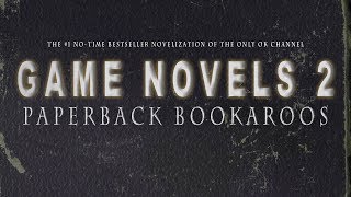 Game Novels 2 Paperback Bookaroos [upl. by Ordnaxela]