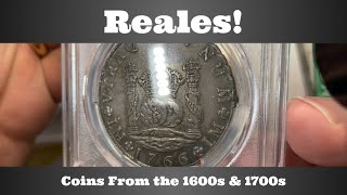 Reales Coins From the 1600s amp 1700s  Pillars Cobs 2 4 8 [upl. by Fellows90]