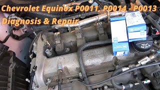 Chevrolet Equinox P0011 P0014 amp P0013 Camshaft Position Timing Over Advanced or System Performance [upl. by Palumbo]