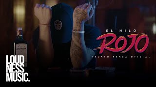 Kalako Parga  El Hilo Rojo Video Oficial [upl. by Auahsoj]