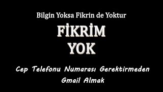 Cep Telefonu Numarası Gerektirmeden Gmail Almak [upl. by Anyah94]