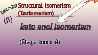 Structural isomerismTautomerismFor class 11th Chapter 12 IIT JEE MAINSNEET [upl. by Amme]