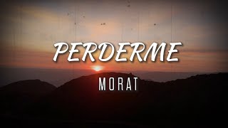 Morat  Perderme Con Letra [upl. by Siaht]