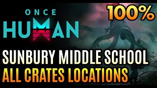 Once Human  Sunbury Middle School Crates  All Mystical Armor Weapon Chests Locations [upl. by Northey]