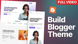 How to Build a Custom Blogger Theme from Scratch StepbyStep Guide  2024 [upl. by Imugem]