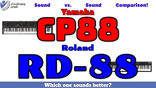 Yamaha CP88 vs Roland RD88 Sound vs Sound Comparison Which one SOUNDS better [upl. by Cordalia]