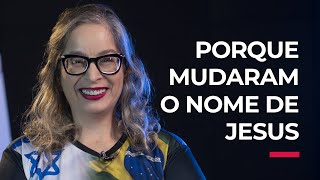 Porque mudaram o nome de Jesus [upl. by Auoh782]