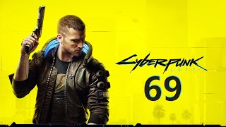 Cyberpunk 2077 Playthrough Part 69 Very Hard Patch 20 [upl. by Ciapha]