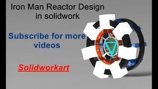 Iron man reactor 3d design in solidwork [upl. by Koressa]