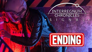 INTERREGNUM CHRONICLES  SIGNAL Ending gameplay walkthrough [upl. by Charbonneau425]