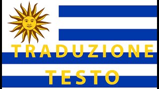 Inno nazionale dell Uruguay TRADUZIONE  TESTO in Italiano Himno República Oriental del Uruguay [upl. by Rebme]