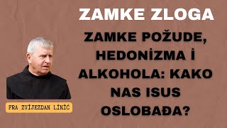 Zamke požude hedonizma i alkohola Kako nas Isus oslobađa [upl. by Ahtiek]