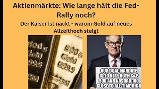 Wie lange hält die FedRally Warum Gold auf neues Allzeithoch steigt Videoausblick [upl. by Loredo249]