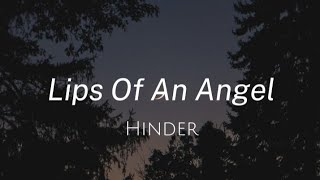 Hinder  Lips Of An Angel Lyrics [upl. by Nortad]