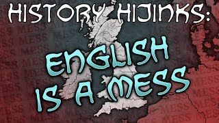 History Summarized Why Is English Such A Mess [upl. by Obla]