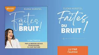 « Faites du bruit » dElena Hurstel lu par lautrice l Livre audio [upl. by Eahsan]