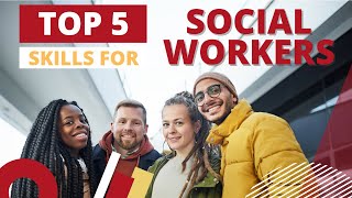 Top 5 Social Worker Skills In Under 2 Minutes [upl. by Elwood]