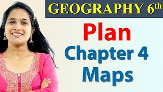 Plan  Chapter 4  Maps  Geography  SST Class 6 [upl. by Aerdnat]