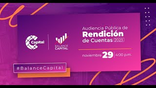 Rendición de Cuentas de Capital 2023  BalanceCapital [upl. by Rednasyl302]