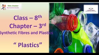 Class 8th Synthetic Fibres amp Plastics quotPlastics quot [upl. by Karel]