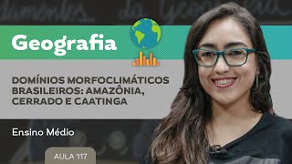 Domínios morfoclimáticos brasileiros amazônia cerrado e caatinga​  Geografia  Ensino Médio [upl. by Einberger]