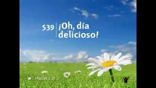 539 Oh dia delicioso  Nuevo Himnario Adventista [upl. by Downs281]