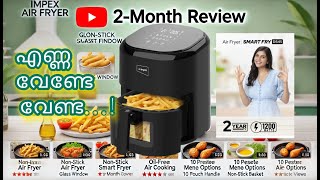 Impex Air Fryer 2Month Review  Glass Window OilFree Cooking  Smart Featuresഓയിൽ വേണ്ടേ വേണ്ട [upl. by Elinet]