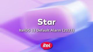 Star  ItelOS 13 Default Alarm Ringtone [upl. by Atteuqcaj]