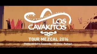 Festa do Colete Encarnado  LOS CAVAKITOS quotTour Mezcal 2016quot VF Xiria [upl. by Llemmart]