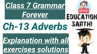 Class 7 Ch13 Adverbs Explanation with all exercises solutionsBook Grammar Forever [upl. by Darleen]