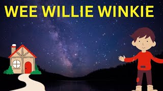 WEE WILLIE WINKIE  NURSERY RHYME  SONG FOR KIDS [upl. by Elie418]