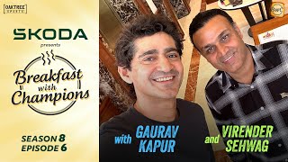 S8E6  Virender Sehwag  Breakfast with Champions ft Gaurav Kapur  skodaindia ​ [upl. by Becca]