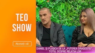 Teo Show 22022019  Daniel si Plusica de la quotPuterea dragosteiquot totul despre relatia lor [upl. by Nylcaj]