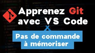 Comment Utiliser Git avec Visual Studio Code  Guide Complet pour Développeurs [upl. by Greer]