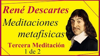 Descartes  Tercera Meditación Metafísica 12 [upl. by Lantz772]