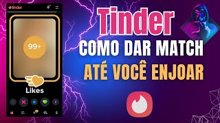 TINDER COMO DAR MATCH ATÉ VOCÊ ENJOAR [upl. by Ender]