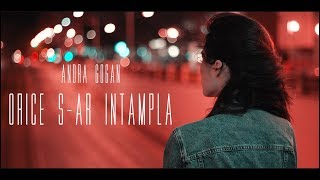 Andra Gogan  Orice Sar Intampla Official Music Video  Sing My Life [upl. by Nerrual]