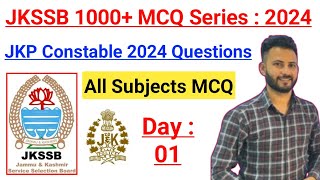 JKSSB 1000 MCQ Series 2024  Day 01 🔥 JKP Constable 2024 Questions  All JKSSB Exams MCQ  Fresh [upl. by Pollerd]