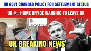 UK Govt Changed Policy For Settlement Status Uk Home Office Warning To Leave Uk [upl. by Krueger785]