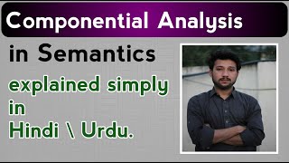 Componential analysis in semantics explained in HindiUrdu [upl. by Retla331]