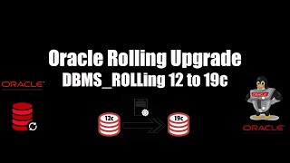 Oracle Rolling Upgrade using DBMSROLLING 12 to 19c [upl. by Llehcor]