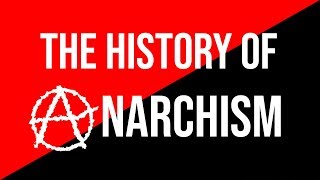 Introduction to the History of Anarchism [upl. by Atiugal625]