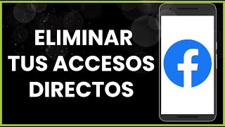 Cómo eliminar tus accesos directos en Facebook [upl. by Aynotahs648]