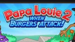 Papa Louie 2 When Burgers Attack Walkthrough [upl. by Euton]