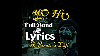 Yo Ho  A Pirates Life  Lyrics amp Full Band  Pirates of the Caribbean  Sea of Thieves Shanty [upl. by Haraf]