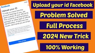 HOW TO SOLVE UPLOAD YOUR ID FACEBOOK PROBLEM 2024  FACEBOOK UPLOAD YOUR ID [upl. by Eirek]